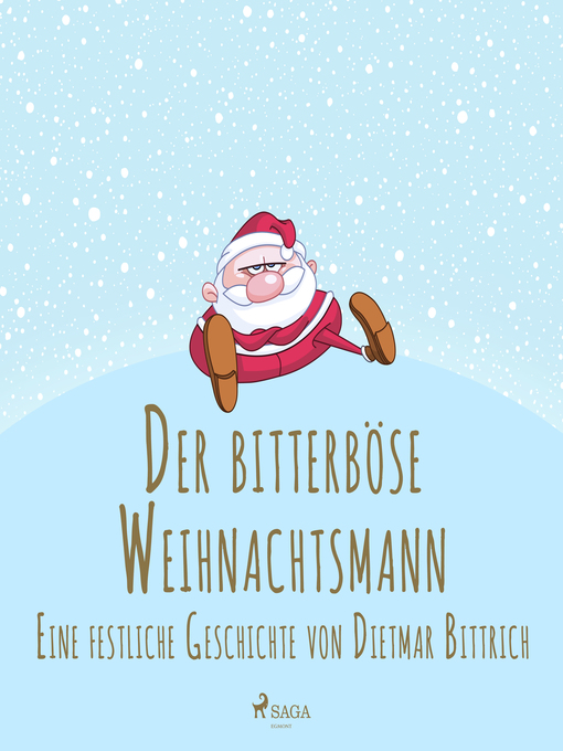 Title details for Der bitterböse Weihnachtsmann. Eine festliche Geschichte by Dietmar Bittrich - Available